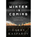 Winter Is Coming (Intl PB Ed): Why Vladimir Putin and the Enemies of the Free World Must Be Stopped