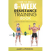 The 6-Week Resistance Training Book: Lose weight & tone muscle efficiently with this exercise challenge & simple diet advice. A method that will alway