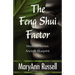 The Feng Shui Factor; Modern Homes, Ancient Blueprint