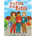 It's Cool To Be Kind