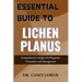 Essential Guide to Lichen Planus: Comprehensive Insights for Diagnosis, Treatment, and Management