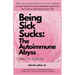 Being Sick Sucks: The Autoimmune Abyss