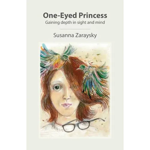 One-Eyed Princess: Gaining depth in sight and mind