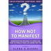 How Not to Manifest: Manifestation Mistakes to AVOID and How to Finally Make LOA Work for You