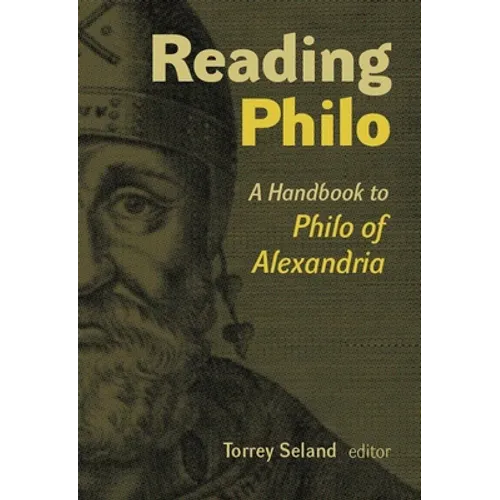 Reading Philo: A Handbook to Philo of Alexandria