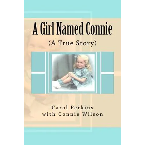A Girl Named Connie: ( A True Story)