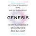 Genesis: Artificial Intelligence, Hope, and the Human Spirit