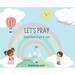 Let's Pray: Thankful Heart Prayer Prompts