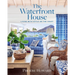 The Waterfront House: Living with Style on the Coast