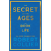 The Secret of the Ages - The Book of Life - All Seven Volumes in One;With the Introductory Chapter 'The Secret of Health, Success and Power' by James