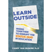 Learn Outside: Rising Together To Disrupt The Status Quo In Education