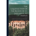 The Liquefaction Of The Blood Of St. Januarius, At Naples: An Historical And Critical Examination Of The Miracle