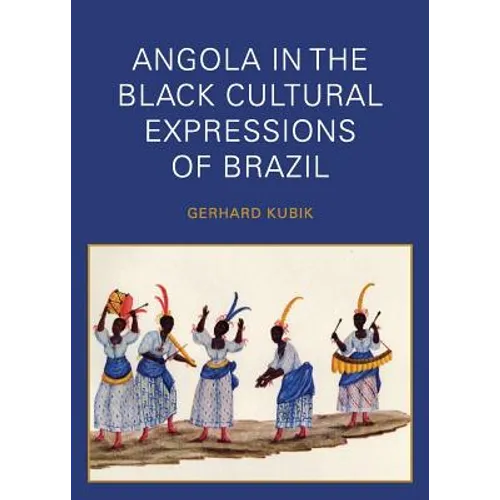 Angola in the Black Cultural Expressions of Brazil
