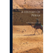 A History Of Persia; Volume 1