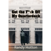 Get the F*#k Off My Quarterdeck: Becoming a Vietnam-Era P-3 Pilot
