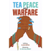 Tea Peace and Warfare