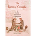 The Barons' Crusade: A Call to Arms and Its Consequences