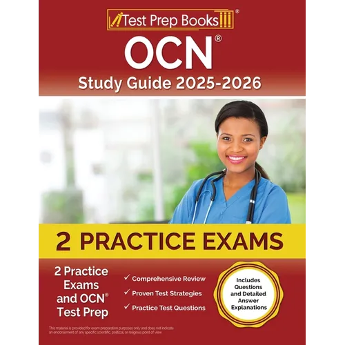 OCN Study Guide 2025-2026: 2 Practice Exams and OCN Test Prep [Includes Questions and Detailed Answer Explanations]