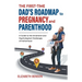 The First-Time Dad's Roadmap to Pregnancy and Parenthood: A Guide to the Emotional and Psychological Challenges of Fatherhood