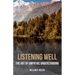 Listening Well: The Art of Empathic Understanding
