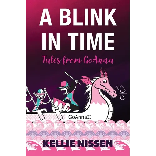 A Blink in Time: Tales from GoAnna