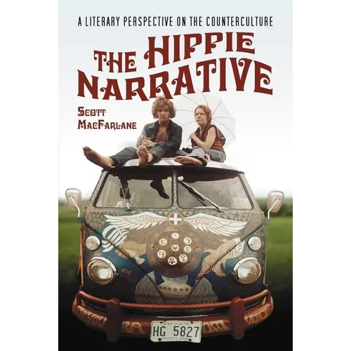 The Hippie Narrative: A Literary Perspective on the Counterculture