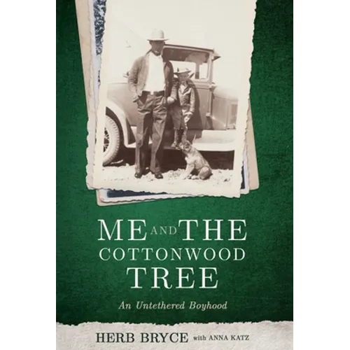 Me and the Cottonwood Tree: An Untethered Boyhood