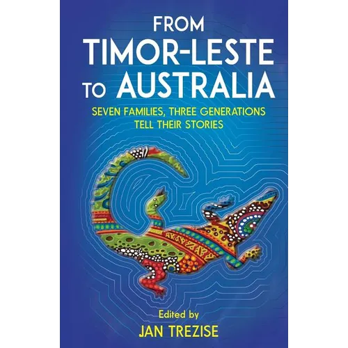 From Timor-Leste to Australia: Seven families, three generations tell their stories