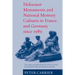 Holocaust Monuments and National Memory: France and Germany Since 1989