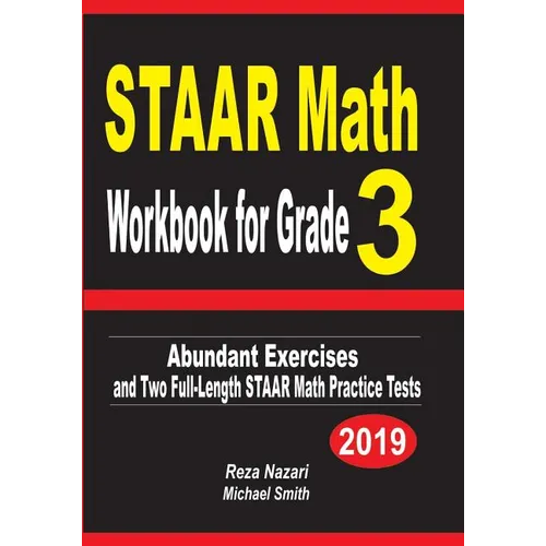 STAAR Math Workbook for Grade 3: Abundant Exercises and Two Full-Length STAAR Math Practice Tests