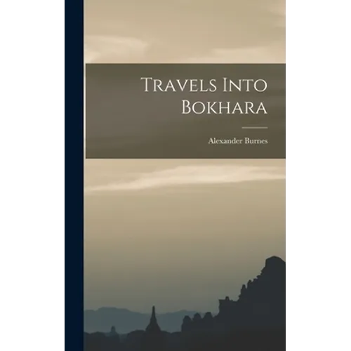 Travels Into Bokhara