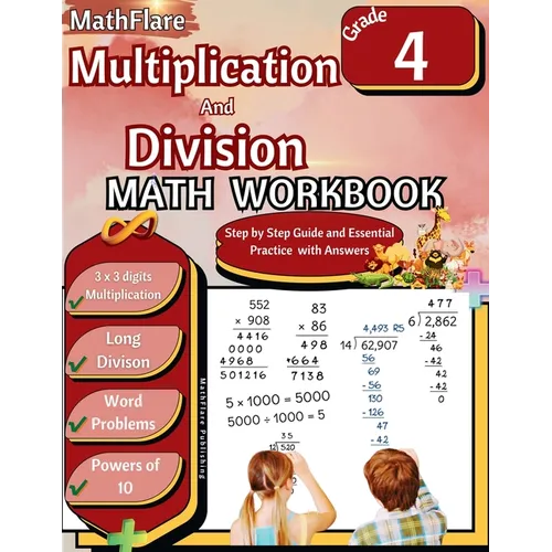 Multiplication and Division Math Workbook 4th Grade: Multiplication and Division Word Problems Grade 4, Triple Digit Multiplication, Long Division, Po