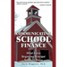 Communicating School Finance: What Every Beginning Principal Needs To Know