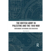 The British Army in Palestine and the 1948 War: Containment, Withdrawal and Evacuation