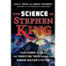 The Science of Stephen King: From Carrie to Cell, the Terrifying Truth Behind the Horror Masters Fiction