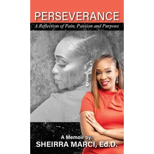 Perseverance: A Reflection of Pain, Passion and Purpose