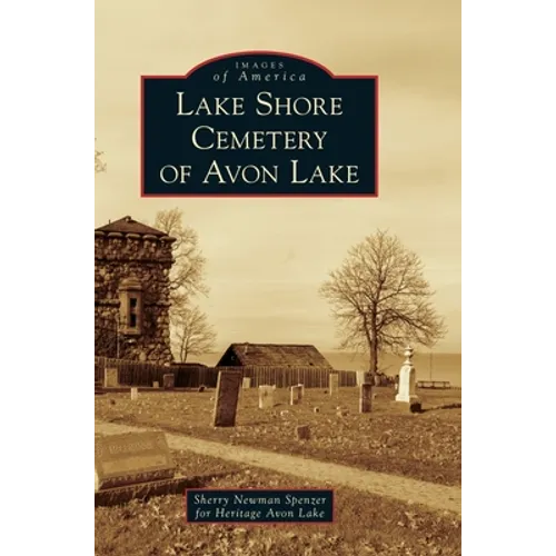 Lake Shore Cemetery of Avon Lake