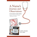 Nurse's Journey and Observations: The Health Care System from the End of Polio through COVID