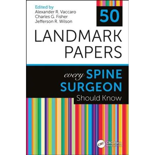 50 Landmark Papers Every Spine Surgeon Should Know