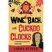 Wine, Bach, and Cuckoo Clocks
