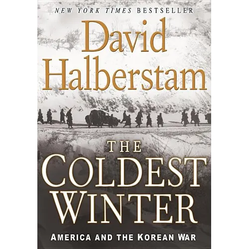 The Coldest Winter: America and the Korean War