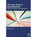 The Case Study in Social Research: History, Methods and Applications