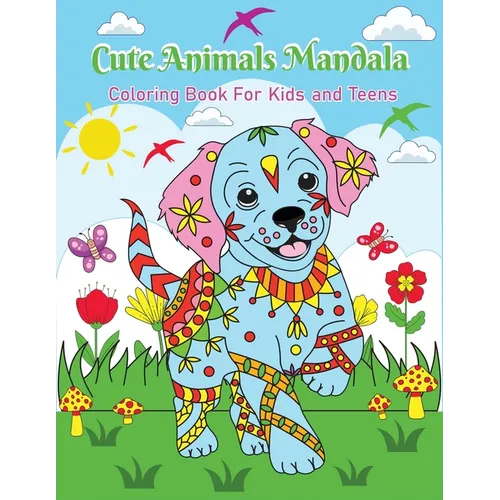 Cute Animals Mandala: Coloring Book For Kids And Teens