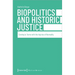 Biopolitics and Historic Justice: Coming to Terms with the Injuries of Normality