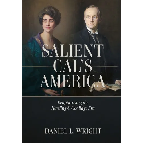 Salient Cal's America: Reappraising the Harding & Coolidge Era
