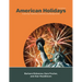 American Holidays: Exploring Traditions, Customs, and Backgrounds