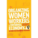 Organizing Women Workers in the Informal Economy: Beyond the Weapons of the Weak