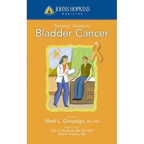 Johns Hopkins Patient Guide to Bladder Cancer
