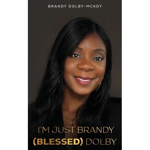 I'm Just Brandy (Blessed) Dolby