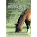 Healthy Land, Healthy Pasture, Healthy Horses: The Equicentral System Series Book 2